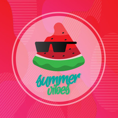 Summer vibes typography with stylish watermelon and colorful background. vector illustration.