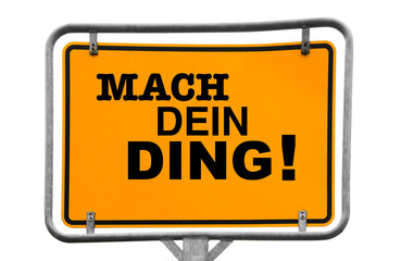 Obraz premium Mach Dein Ding!