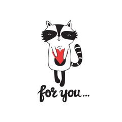Hand drawn illustration, happy raccoon and english text. Black, white and red background vector. Poster design with animal, For you. Decorative cute backdrop, good for printing
