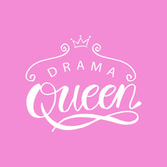 Drama Queen hand drawn typography poster