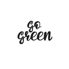 Go green Lettering design. Vector illustration.