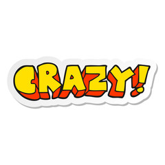 sticker of a cartoon shout crazy