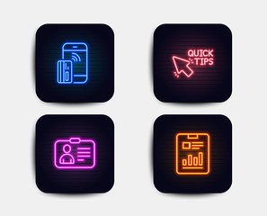 Neon set of Quick tips, Contactless payment and Id card icons. Report document sign. Helpful tricks, Phone money, Human document. Page with charts. Neon icons. Glowing light banners