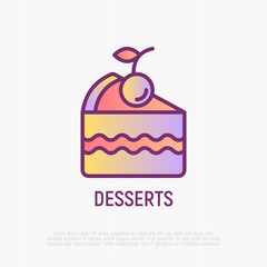 Dessert thin line icon: piece of cake. Modern vector illustration of bakery.