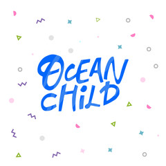 Fototapeta na wymiar Ocean child hand drawn blue lettering