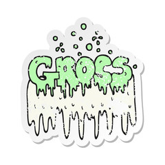 retro distressed sticker of a cartoon gross symbol
