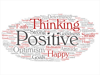 Vector concept, conceptual positive thinking, happy strong attitude abstract word cloud isolated on background. Collage of optimism smile, faith, courageous goals, goodness, happiness inspiration text