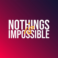 nothings is impossible. successful quote with modern background vector