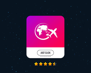 Airplane sign icon. Travel trip round the world symbol. Web or internet icon design. Rating stars. Just click button. Vector