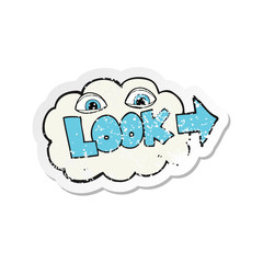 retro distressed sticker of a cartoon look pointing sign