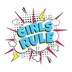 Comic Lettering GIRLS RULE In The Speech Bubbles Comic Style Flat Design. Dynamic Pop Art Vector Illustration Isolated On White Background. Exclamation Concept Of Comic Book Style Pop Art Voice Phrase