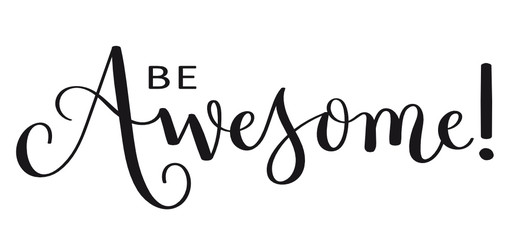 BE AWESOME hand lettering banner