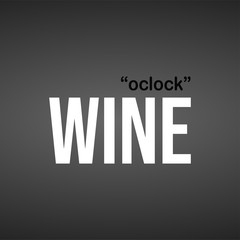 Fototapeta premium wine oclock. Life quote with modern background vector