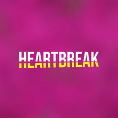 Fototapeta premium heartbreaks. Love quote with modern background vector