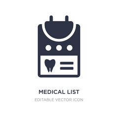 medical list icon on white background. Simple element illustration from Dentist concept.