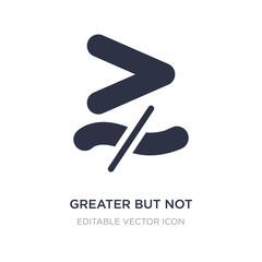 greater but not equivalent icon on white background. Simple element illustration from Education concept.