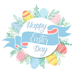 Easter typography.Happy Easter Day - hand drawn lettering with colorful eggs,floral elements and leaves. Seasons greetings card perfect for prints, flyers,banners,invitations,special offer and more.