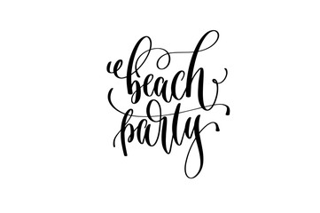 beach party - hand lettering inscription text about happy summer