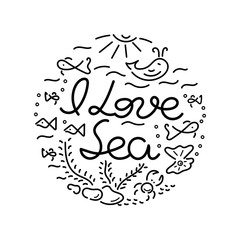 I love sea. Doodle hand drawing. Background. Vector illustration