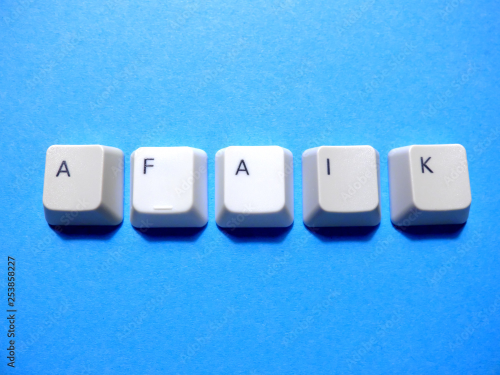 Fototapete computer buttons form a afaik (as far as i know) abbreviation. computer and internet slang.