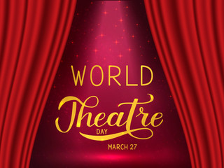 World theatre day hand lettering. Scene with red velvet curtain and spotlight. Vector illustration. Easy to edit template for greeting card, party invitation, banner, poster, flyer, sign, sticker.