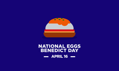 National Eggs Benedict Day April 16