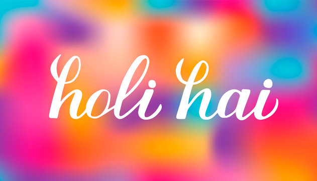 Holi hai calligraphy hand lettering on colorful gradient background. Traditional Indian festival of colors. Hindu spring celebration poster.Vector template for party invitations, banners, flyers, etc.
