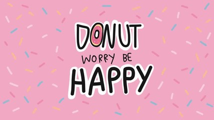 Donut worry be happy cute colorful sugar on pink background