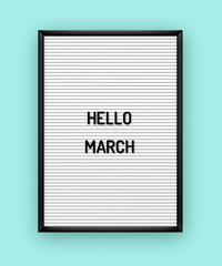Hello March motivation quote on white letterboard with black plastic letters