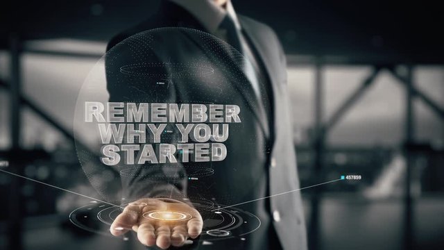 Remember why you started with hologram businessman concept