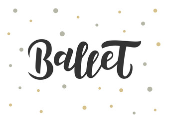 Ballet  hand drawn lettering