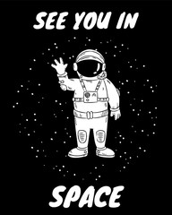 Obraz premium See you in space postcard with cute astronaut in outer space. Cartoon vector poster comic style
