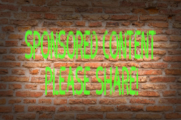 Word writing text Sponsored Content Please Share. Business photo showcasing Marketing Strategy Advertising Platform Brick Wall art like Graffiti motivational call written on the wall