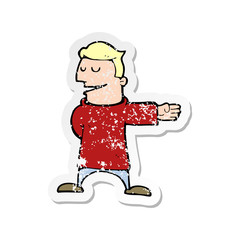 retro distressed sticker of a cartoon man gesturing direction