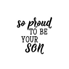 so proud to be your son. Happy Father's Day banner and giftcard.
