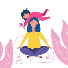 Mother doing yoga and meditating visiting in a lotus pose with a cute naughty daughter on her head. Illustration in vector