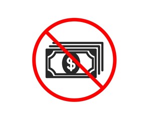 No or Stop. Payment icon. Dollar exchange sign. Finance symbol. Prohibited ban stop symbol. No payment icon. Vector