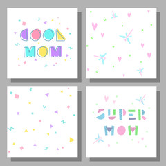 Collection of postcards and backgrounds for the mother's day. Fonts have a geometric cartoon style of writing. Prints correspond to postcards in style. Cool Mom, Super Mom