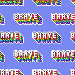 Seamless pattern with rainbow-colored words “Brave” on blue background. Text patches vector wallpaper.