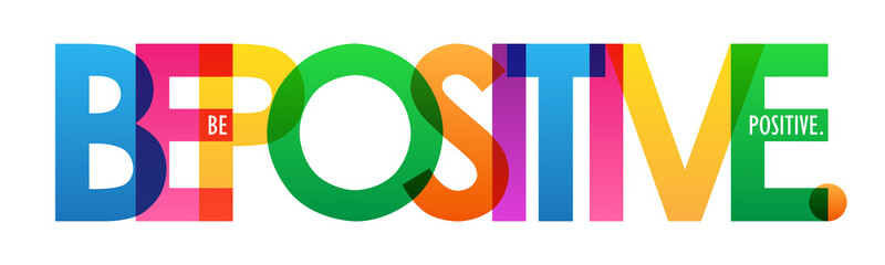 SOIS POSITIF. bannière de typographie colorée