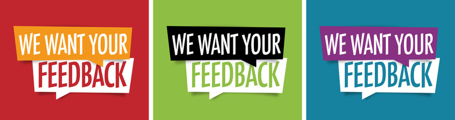 We want your feedback
