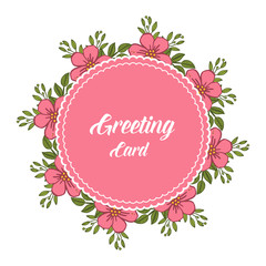 Vector illustration lettering of greeting card with artwork pink flower frame