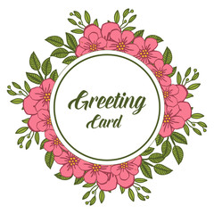 Vector illustration writing of greeting card with pink wreath frame design