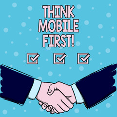 Handwriting text Think Mobile First. Conceptual photo Handheld devises marketing target portable phones first