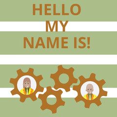 Handwriting text Hello My Name Is. Conceptual photo Introduce yourself meeting someone new Presentation
