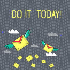 Naklejka premium Text sign showing Do It Today. Business photo text Start working doing something needed now