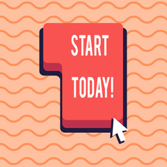 Word writing text Start Today. Business photo showcasing Initiate Begin right now Inspirational Motivational phrase