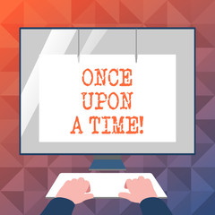 Text sign showing Once Upon A Time. Business photo showcasing telling story Fairytale story Historical event Novel