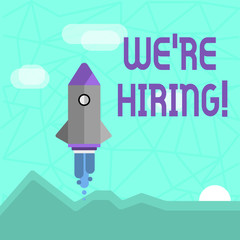 Writing note showing We Re Hiring. Business concept for Talent Hunting Job Wanted Recruitment