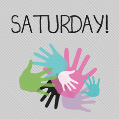 Conceptual hand writing showing Saturday. Concept meaning First day of the weekend Relaxing time Vacation Leisure moment